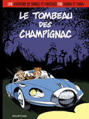 Une aventure de Spirou et Fantasio par Yann et Tarrin - T3 : Le Tombeau de Champignac – Dupuis