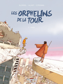 Les Orphelins de la Tour – T1 : Théo – par Blondel, Allart & Citromax - Delcourt