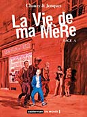 La vie de ma mère, face A - Chauzy et Jonquet - Casterman