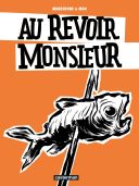 Au revoir Monsieur - Par Mabesoone & Mau - Casterman