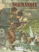  Normandie Juin 44 - T1 : Omaha Beach/Pointe du Hoc - Par Jean-Blaise Djian, Jérome Félix et Alain Paillou - Ed. Vagabondages