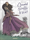 Quand souffle le vent - Par Galandon & Bonin - Dargaud.