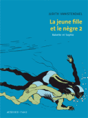 La jeune fille et le nègre T.2 : Babette et Sophie - Judith Vanistendael (traduction Hélène Robbe) - Actes Sud/l'AN 2