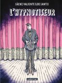 L'Hypnotiseur - Par Saenz Valiente & De Santis (traduction de Andrea Beyhaut ) - Casterman