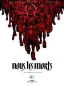 Nous les morts T1 : Les enfants de la peste - Par Macan, Kordey & Yana - Ed. Delcourt