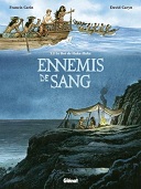 Ennemis de sang, T2 : Le roi de Huka-Huka - Par Francis Carin & David Caryn - Glénat