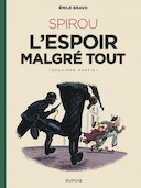 Spirou l'Espoir Malgré tout : découvrez les couvertures de la deuxième partie !