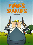 Frères siamois : Coup double - Par Bernard Hellebaut & Serge Dehaes - Paquet