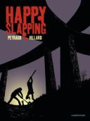 Happy Slapping - Par Jean-Philippe Peyraud & Marc Villard - Casterman