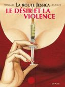 La route Jessica T.3 : le désir et la violence - Renaud & Dufaux - Dupuis