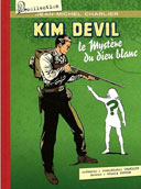 Kim Devil : Le Mystère du dieu blanc - Par Jean-Michel Charlier et Gérald Forton - Ed. Sangam