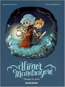 Aliénor Mandragore T. 2 : Trompe-la-mort - Par Séverine Gauthier et Thomas Labourot - Editions Rue de Sèvres