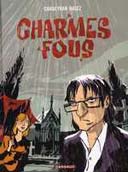 Charmes Fous - Par Corbeyran & Balez - Dargaud