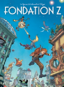 Fondation Z - Par Lebeault et Filippi - Dupuis