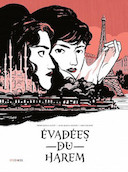 Évadées du harem - Par Didier Quella-Guyot, Alain Quella-Villéger et Sara Colaone - Steinkis
