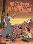 Au Centre du Nowhere - T1 : L'Oreille du saumon - Par Cornette & Constant - Le Lombard