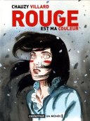 Rouge est ma couleur - Chauzy et Villard - Casterman
