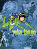 Intégrale Yoko Tsuno, t.1 : De la Terre à Vinéa - par Roger Leloup (introduction de P. Pinchart et T. Martens) - Dupuis