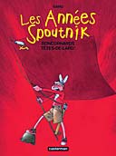 Boncornards têtes-de-lard ! - Les Années Spoutnik, 4 - Baru - Casterman