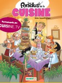 Les fondus de... la cuisine - Par Richez, Cazenove et Saive - Bamboo
