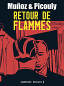 Retour de flammes - Muñoz et Picouly - Casterman