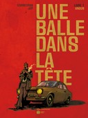 Une balle dans la tête T1 - Par Corbeyran et Jef - Editions Emmanuel Proust