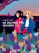 Lecture en confinement #11 : "Ne regarde pas derrière toi" - Par Anabel Colazo (trad. Éloïse de la Maison) - Éditions çà et là