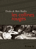 Les Collines rouges - Par Dodo & Ben Radis - Futuropolis
