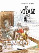 Le Voyage de Bill - Par Mathias Schultheiss - Glénat