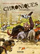 « Chroniques absurdes - Tome 1 : Un Monde délirant. » - M. Prado - Dupuis