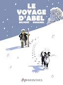 Le Voyage d'Abel - Par L. Belvent et B. Duhamel - Les Amaranthes
