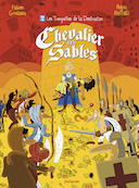 Chevalier des sables, tomes 1 et 2 - Par F. Grolleau et R. Raffalli - Sarbacane