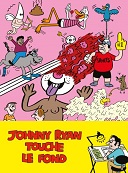 "Johnny Ryan touche le fond"... et nous entraîne avec lui