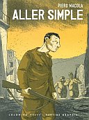 Aller Simple - Piero Macola - Coconino Press/Vertige Graphic
