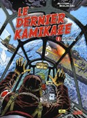 Le dernier Kamikaze - T1 : Objectif Okinawa - par Mitton & Molinari - Soleil