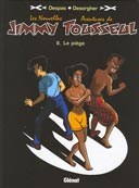 Les Nouvelles Aventures de Jimmy Tousseul - T2 : Le Piège - Par Desorgher & Despas - Glénat