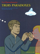 Trois paradoxes - Par Paul Hornschemeier - Actes sud BD