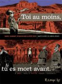 Toi au moins, tu es mort avant. - Par Sylvain Ricard, Myrto Reiss & Daniel Casanave, d'après le récit de Chronis Missios - Futuropolis