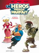 Un Héros presque parfait , T1 : Ne coupez pas la poire en deux - Par Fenech, Danjou & Mady - Vents d'Ouest