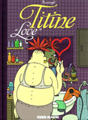 Titine Love – Par Lindingre – Fluide Glacial