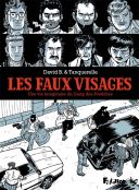 Les Faux Visages, le vrai Polar de David B et Tanquerelle