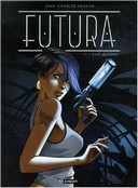 Futura T1, Terra Incognita - Par Jean Charles Kraehn - Editions Paquet