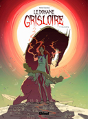 Le Domaine Grisloire, T1 : « If only everything » – Par Michel Falardeau – Glénat Québec