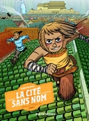 La Cité sans nom : une fascinante épopée