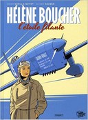 Hélène Boucher, l'étoile filante - Par D.Quella-Guyot et Olivier Dauger - Editions Paquet