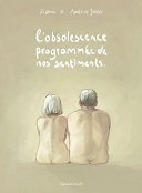 Aimée de Jongh (L'obsolescence programmée des sentiments) : "Nous trouvions important de montrer un couple de sexagénaires parler de sexe..."