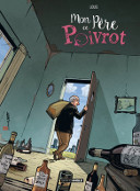  Mon père, ce poivrot - Par Stéphane Louis - Editions Bamboo