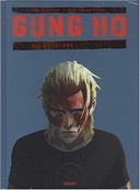 Gung Ho T. 4 - Colère - Par Th. Von Kummant et B. Von Eckartsberg – Editions Paquet