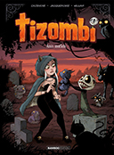 Tizombi T. 3 : Amis mortels - Par Cazenove et William - Bamboo Édition