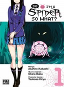 So I'm a Spider, So What ? T. 1 - Par Asahiro Kakashi & Okina Baba - Pika Edition